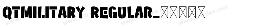 QTMilitary Regular字体转换